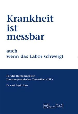 Krankheit ist messbar auch wenn das Labor schweigt