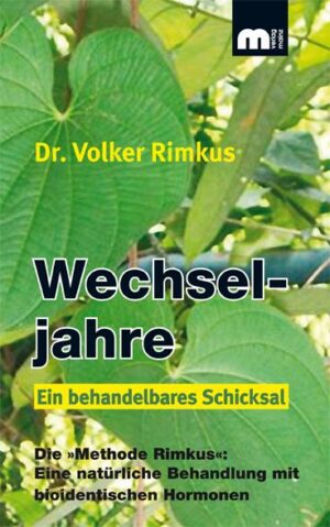 Wechseljahre – Ein behandelbares Schicksal