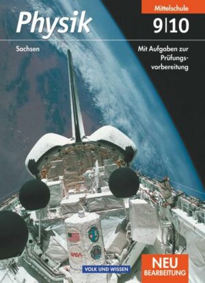 Physik 9./10. Schuljahr. Schülerbuch. Mittelschule Sachsen. Neubearbeitung