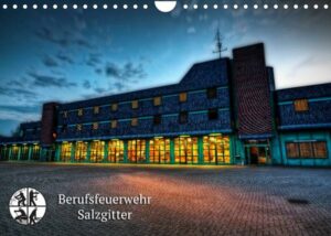 Berufsfeuerwehr Salzgitter (Wandkalender 2022 DIN A4 quer)