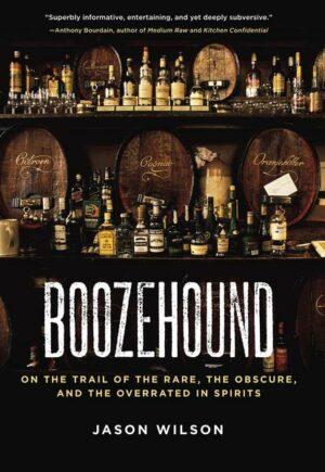 Boozehound: On the Trail of the Rare