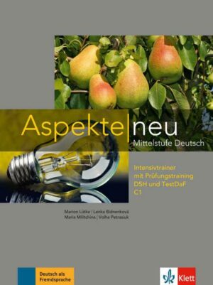 Aspekte neu C1. Intensivtrainer mit Prüfungstraining DSH und TestDaF