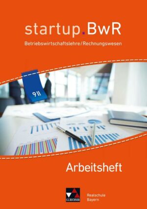 Startup.BWR Bayern 9 II Arbeitsheft Realschule Bayern