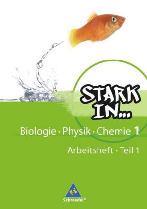 Stark in Biologie - Physik - Chemie 1. Arbeitsheft