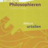EinFach Philosophieren. Ethisch urteilen