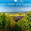 Region Elsass und Vogesen (Wandkalender 2023 DIN A4 quer)