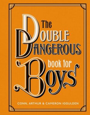 The Double Dangerous Book for Boys