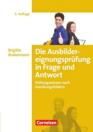 Die Ausbildereignungsprüfung in Frage und Antwort