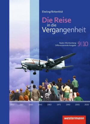 Die Reise in die Vergangenheit 9 / 10. Schülerband. Baden-Württemberg