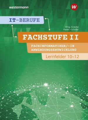 IT-Berufe. Fachstufe Lernfelder 10-12 Fachinformatiker Anwendungsentwicklung: Schülerband