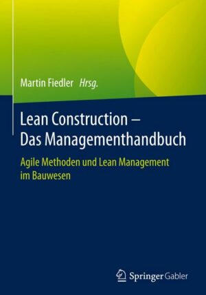 Lean Construction – Das Managementhandbuch