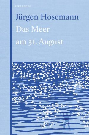 Das Meer am 31. August