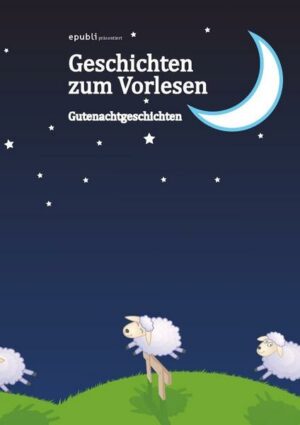 Geschichten zum Vorlesen - Gutenachtgeschichten