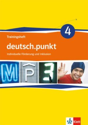 Deutsch.punkt 4. Trainingsheft Individuelle Förderung und Inklusion für die 8. Klasse. Mittelschule. Differenzierende Ausgabe.
