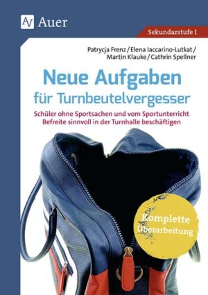 Neue Aufgaben für Turnbeutelvergesser