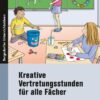 Kreative Vertretungsstunden für alle Fächer