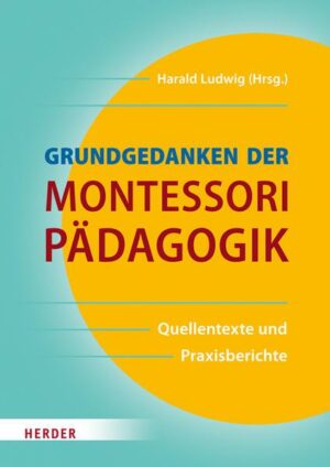 Grundgedanken der Montessori-Pädagogik