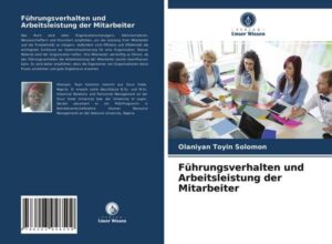 Führungsverhalten und Arbeitsleistung der Mitarbeiter