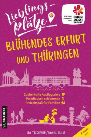 Lieblingsplätze Blühendes Erfurt und Thüringen