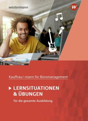 Kaufmann/Kauffrau für Büromanagement. Lernsituationen und Übungen: Schülerband