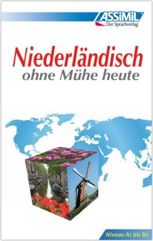 ASSiMiL Niederländisch ohne Mühe heute - Lehrbuch - Niveau A1-B2