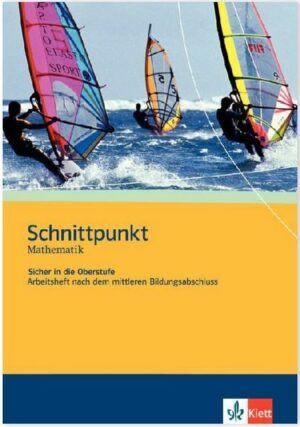 Schnittpunkt Mathematik  - Sicher in die Oberstufe. Arbeitsheft plus Lösungsheft