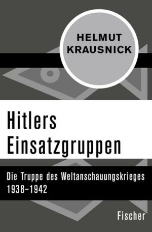 Hitlers Einsatzgruppen