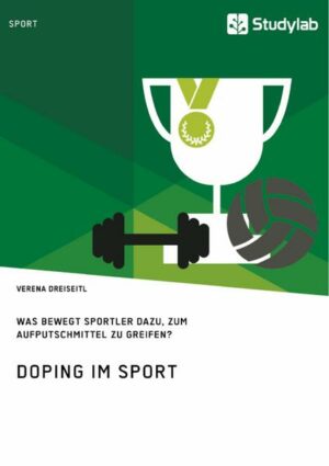 Doping im Sport. Was bewegt Sportler dazu