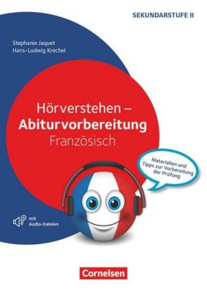 Abiturvorbereitung Fremdsprachen - Französisch. Hörverstehen