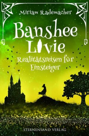 Banshee Livie (Band 6): Realitätsreisen für Einsteiger