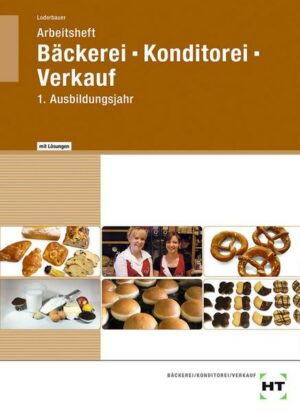 Arbeitsheft mit eingetragenen Lösungen Bäckerei -- Konditorei -- Verkauf