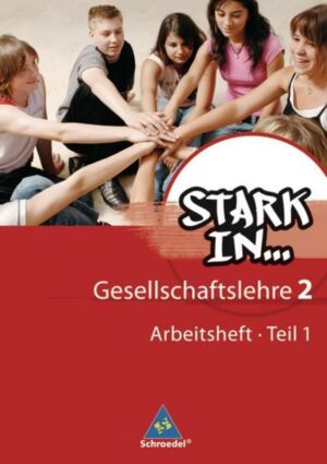 Stark in ... Gesellschaftslehre 2.1. Arbeitsheft