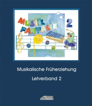 Musik Fantasie - Lehrerband 2 (Praxishandbuch)