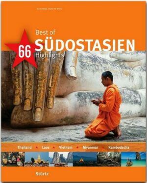 Best of Südostasien - Thailand · Laos · Vietnam · Myanmar · Kambodscha - 66 Highlights
