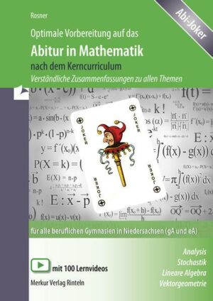 Optimale Vorbereitung auf das Abitur in Mathematik nach dem Kerncurriculum. Niedersachsen