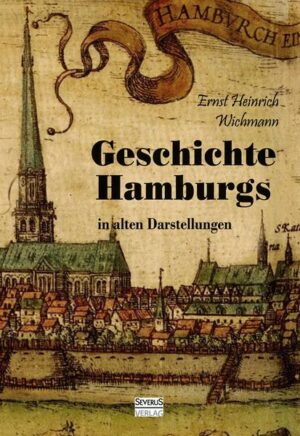 Geschichte Hamburgs in alten Darstellungen