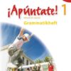 ¡Apúntate! - Ausgabe 2008 - Band 1 - Grammatikheft