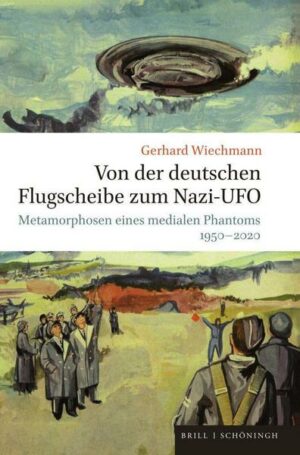 Von der deutschen Flugscheibe zum Nazi-UFO