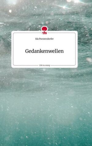 Gedankenwellen. Life is a Story - story.one