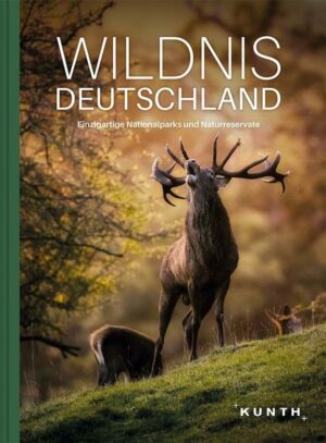 KUNTH Bildband Wildnis Deutschland