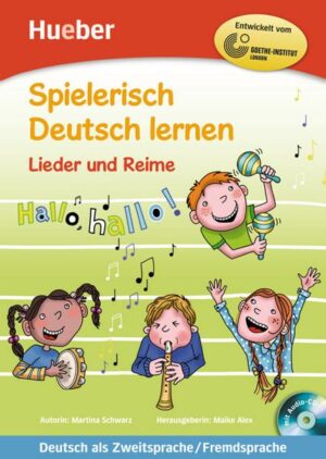 Spielerisch Deutsch lernen - Lieder und Reime