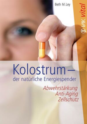 Kolostrum - der natürliche Energiespender