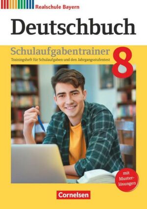 Deutschbuch - Sprach- und Lesebuch - 8. Jahrgangsstufe. Realschule Bayern - Schulaufgabentrainer