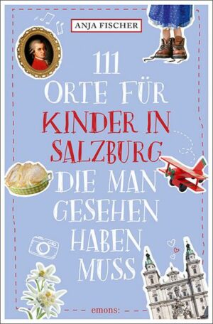 111 Orte für Kinder in Salzburg