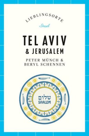 Tel Aviv und Jerusalem – Lieblingsorte