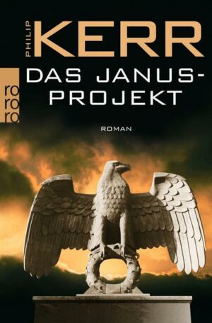Das Janusprojekt / Bernie Gunther Bd.4