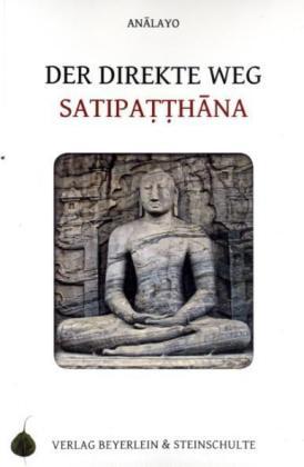 Der direkte Weg Satipatthana