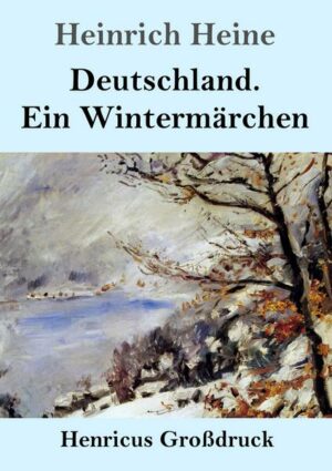 Deutschland. Ein Wintermärchen (Großdruck)