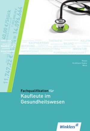 Fachqualifikation für Kaufleute im Gesundheitswesen. Schülerbuch