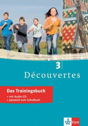 Découvertes 3 - Das Trainingsbuch mit Audio-CD
